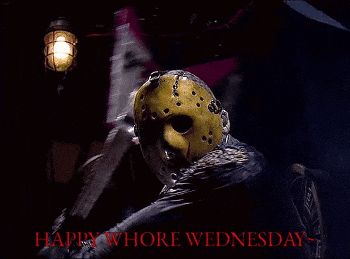 a poster that says happy whore wednesday with a picture of jason voorhees in the background