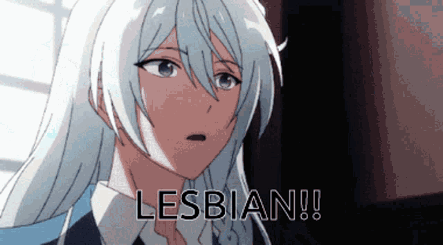 a girl with long white hair is saying lesbian !