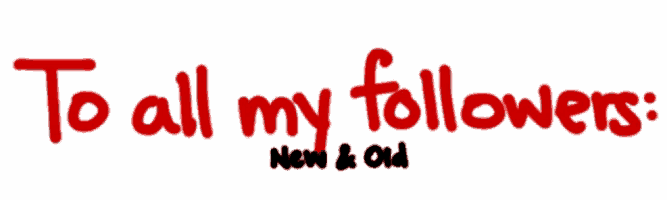 a red sign that says to all my followers