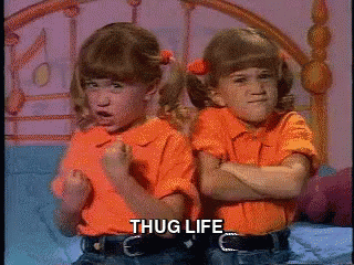 Full House Thugs - Thug Life GIF - Thug Life Thug Mary Kate Olsen GIFs
