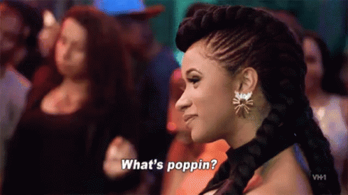 What'S Poppin GIF - Love And Hip Hop Cardi B Whats Poppin GIFs