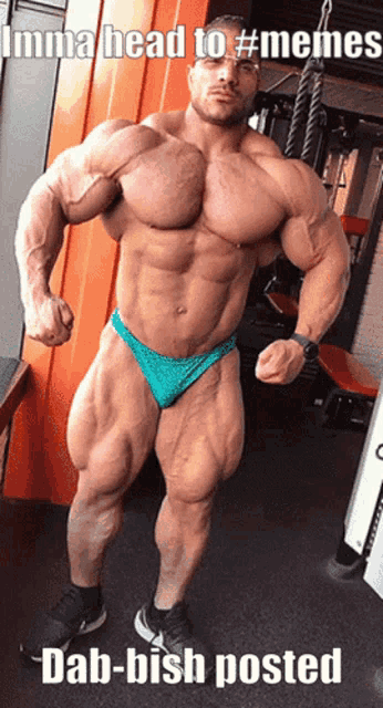 a picture of a bodybuilder with the caption imma head to #memes
