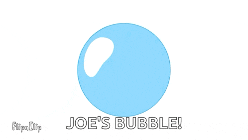 a cartoon of a bubble with the words joe 's bubble below it