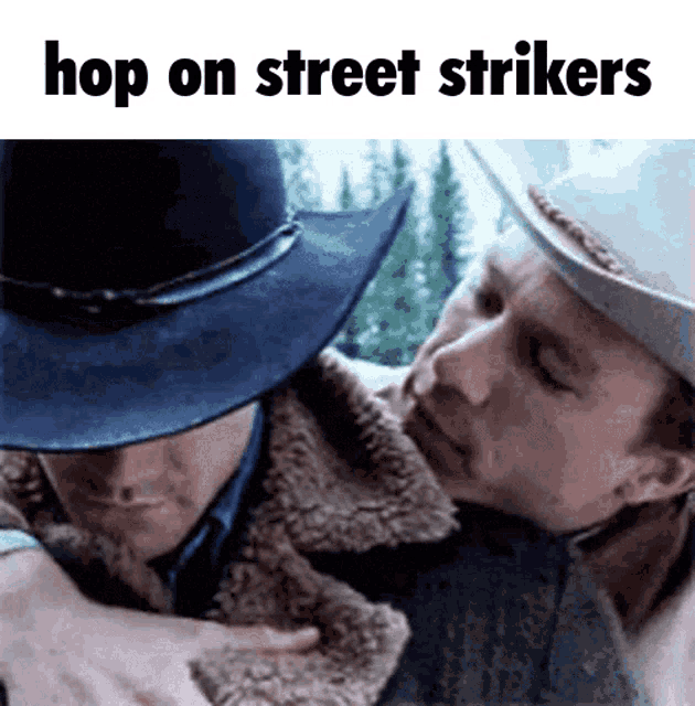 a man in a cowboy hat is hugging another man in a fur coat with the caption hop on street strikers
