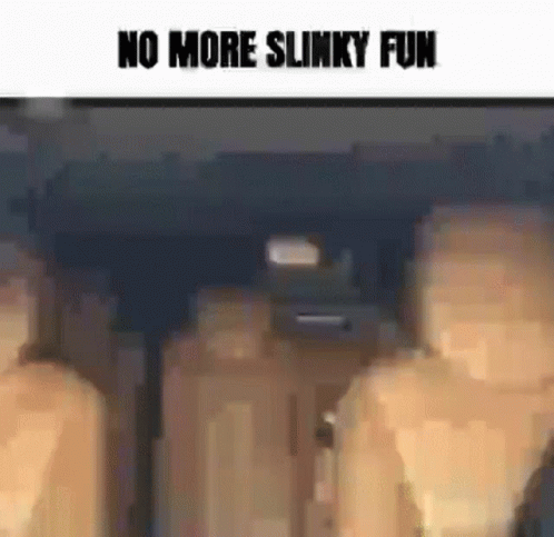 No More Slinky Fun Slinky GIF - No More Slinky Fun Slinky Fun Slinky GIFs