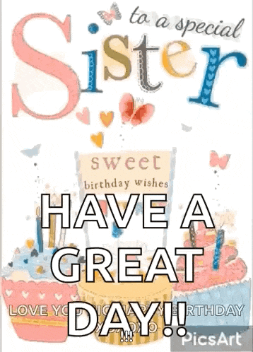 a birthday card for a special sister with a cake on it .