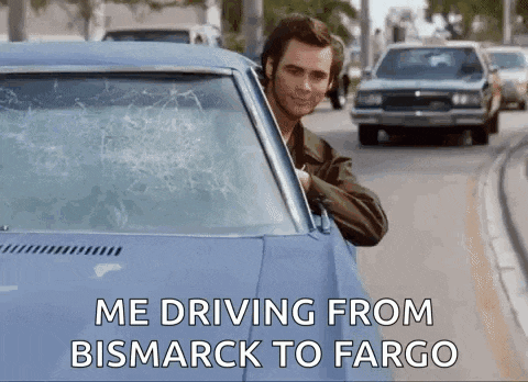 a man is driving a blue car with a broken windshield and the words me driving from bismarck to fargo