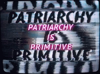 Feminism Patriarchy GIF - Feminism Patriarchy GIFs
