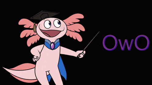 a cartoon of an axolotl wearing a graduation cap and gown holding a wand and pointing at the word owo