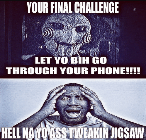 a man with his hands on his head says your final challenge let yo bih go through your phone hell na yo ass tweakin jigsaw