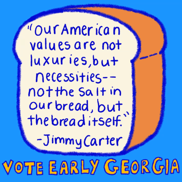 a poster that says vote early georgia with a quote by jimmy carter
