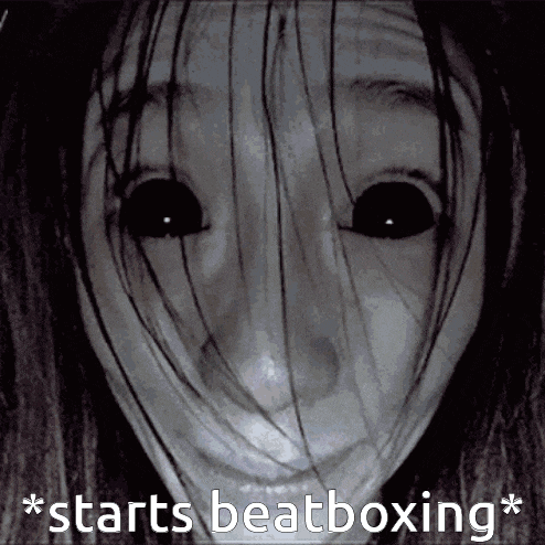 a black and white photo of a scary woman with the words * starts beatboxing *