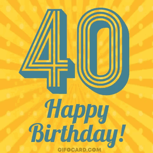 a happy birthday card with the number 40