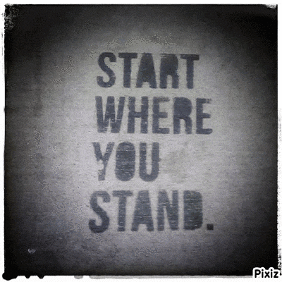 a black and white poster that says start where you stand