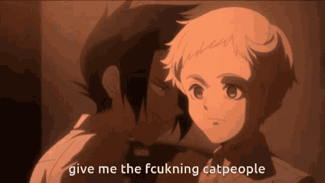 a picture of two anime characters with the words give me the fcukning catpeople below them
