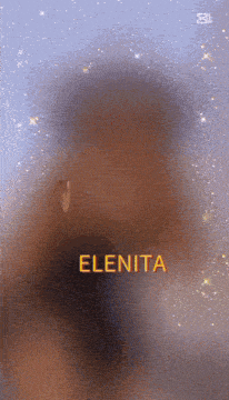 a blurred image of a woman with the name elenita