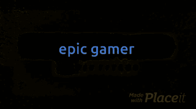 epic gamer movie titles made with placeit is displayed
