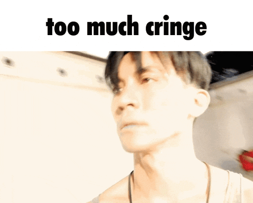 a blurry picture of a person with the words " too much cringe " above it