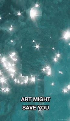 Art Might Save You Sparkle GIF - Art Might Save You Sparkle Shiny GIFs