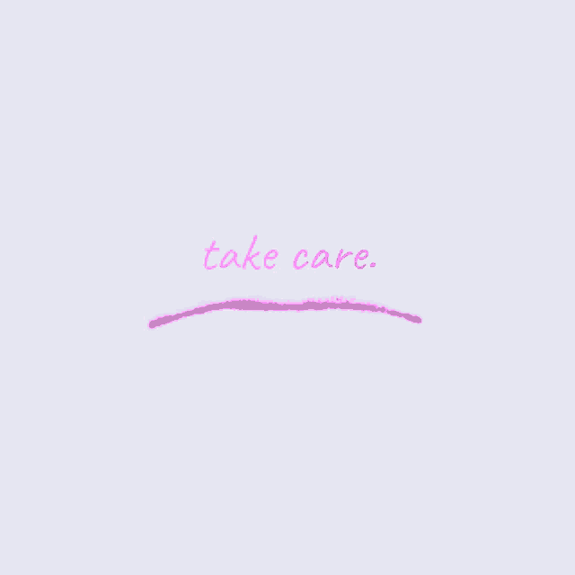 a drawing of a line with the words take care on it