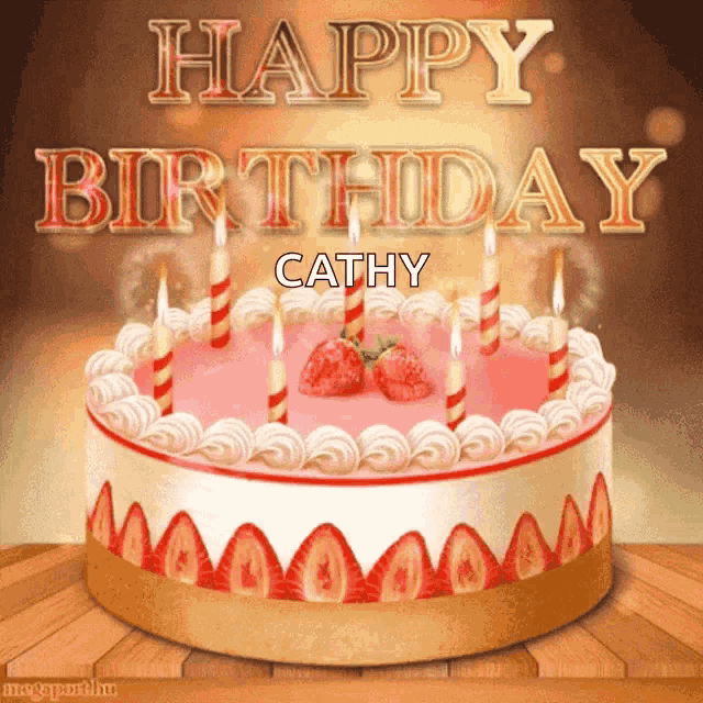 a birthday cake with strawberries and candles with the name cathy on it