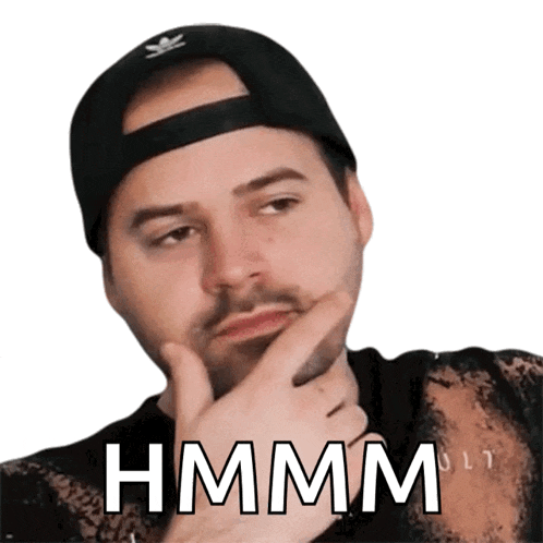a man wearing a black hat has his hand on his chin and says hmm