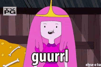 princess bubblegum from adventure time is standing next to a pile of bones and says guurrl .