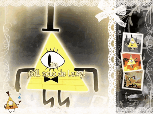 a picture of bill cipher from gravity falls with the words bill solo de lexy