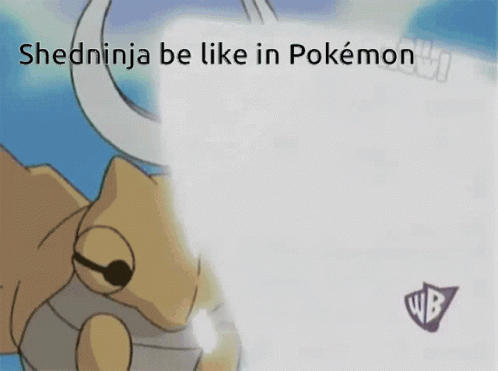 Shed Ninga Be Like Shedninga GIF - Shed Ninga Be Like Shedninga Logic Of Pokemon GIFs