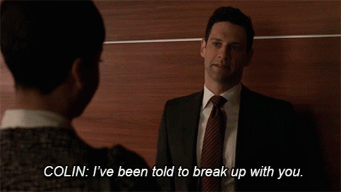 Ive Been Told To Break Up With You Colin Morello GIF - Ive Been Told To Break Up With You Colin Morello The Good Fight GIFs