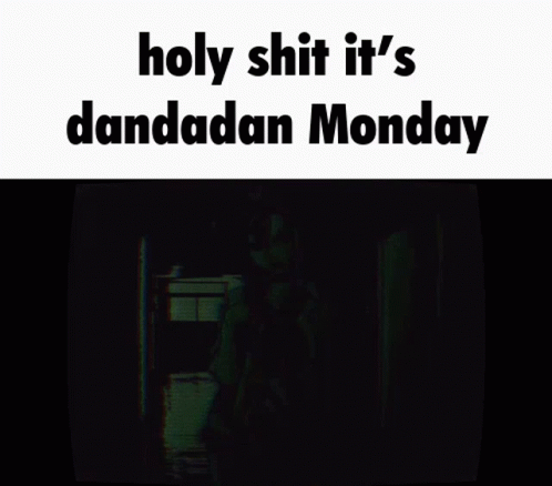 Dandadan Monday GIF - Dandadan Monday Okarun GIFs