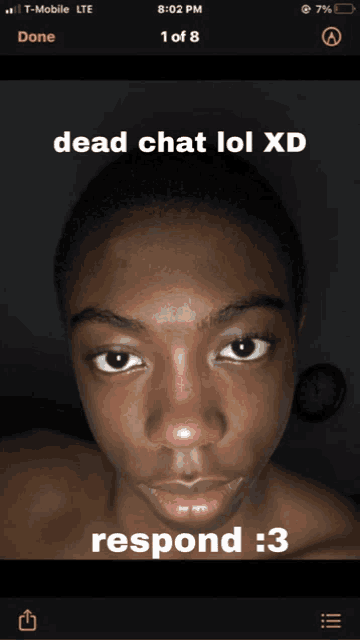 a picture of a person 's face with the words dead chat lol xd respond : 3