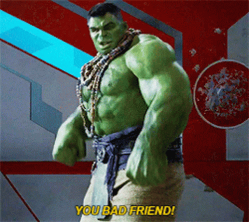 Hulk Your A Bad Friend GIF - Hulk Your A Bad Friend Bad Friend GIFs