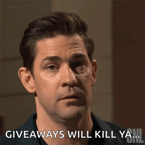 a man says " giveaways will kill ya " while looking at the camera