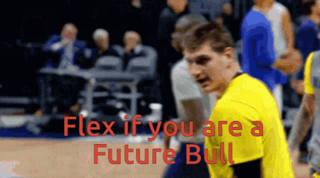a blurred image of a basketball player with the words " flex if you are a future bull " in red