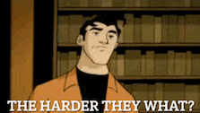 a cartoon man is standing in front of a bookshelf and says the harder they what