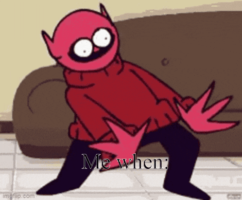 a cartoon character is dancing in front of a couch with the words `` me when '' written on the bottom .
