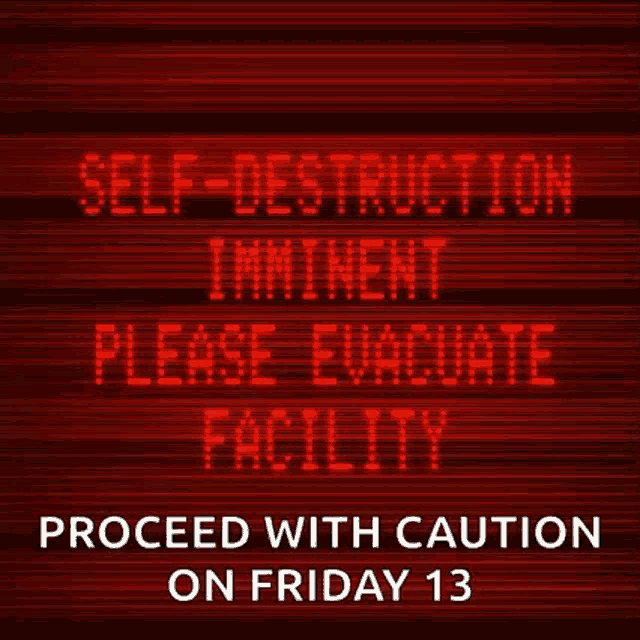 a red sign that says " self-destruction imminent please evacuate facility "