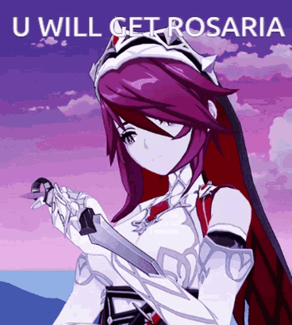 a purple haired anime girl holding a sword with the words " u will get rosaria " below her
