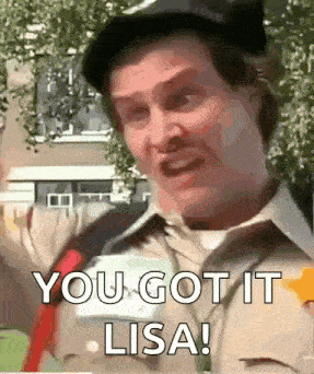 a man in a police uniform is making a funny face and says `` you got it lisa '' .