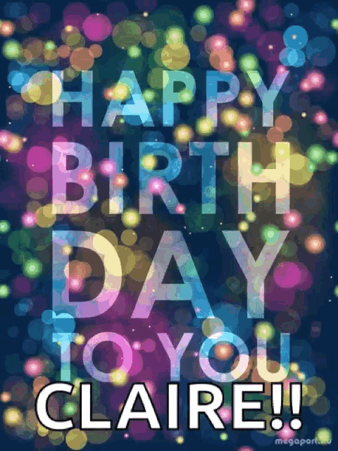a colorful birthday card for claire with a blue background