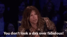 You Dont Look A Day Over Fabulous Americas Got Talent GIF - You Dont Look A Day Over Fabulous Fabulous Fab GIFs
