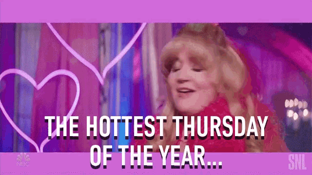 the hottest thursday of the year written on a pink background