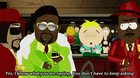 a cartoon says yes i know what you are saying you don t have to keep asking