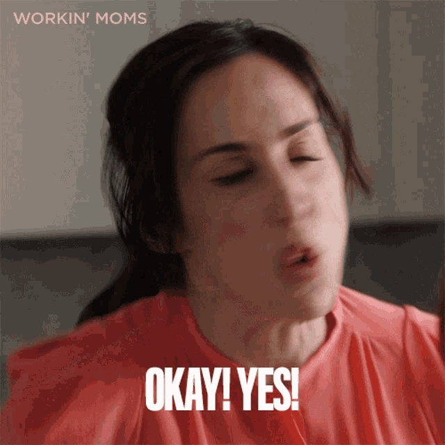a woman says okay yes in a workin ' moms ad