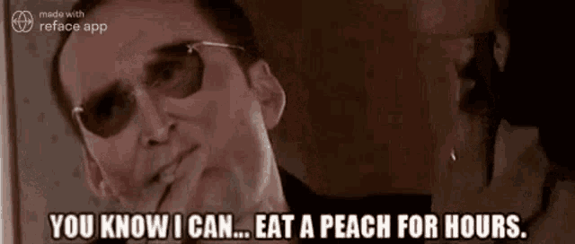 a man wearing sunglasses is smoking a cigarette and saying `` you know i can eat a peach for hours '' .