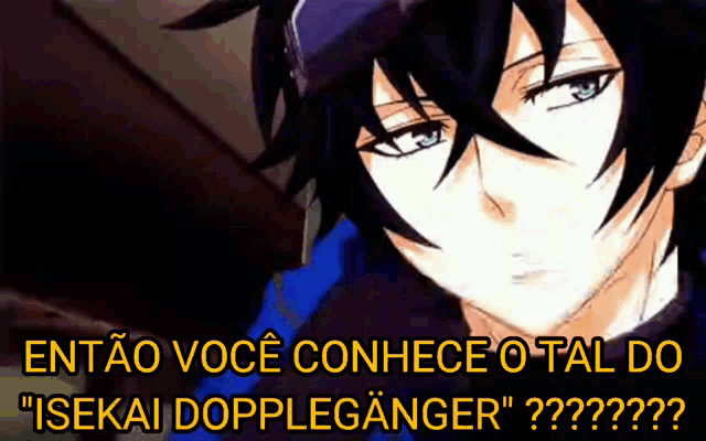 a close up of a anime character with the words " isekai doppelganger " written below him