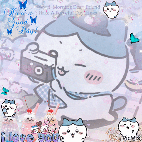 a drawing of a pig holding a camera with the words have a good day i love you