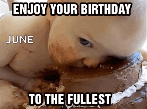 a baby is eating a chocolate cake with the words `` enjoy your birthday june to the fullest ''