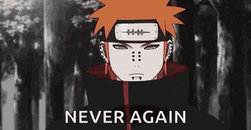 pain from naruto is wearing a headband and has the words `` never again '' written on his face .